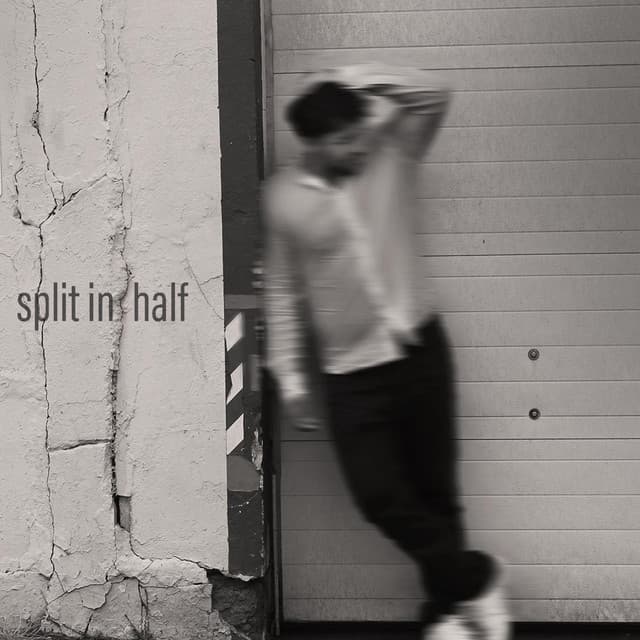 Split In Half