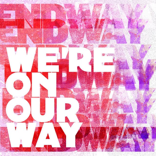 We're on Our Way